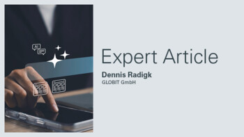 Expert Article - Dennis Radigk, GLOBIT GmbH